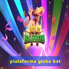 plataforma globo bet